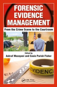 cover of the book Forensic evidence management : from the crime scene to the courtroom