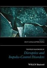 cover of the book The Wiley handbook of disruptive and impulse-control disorders