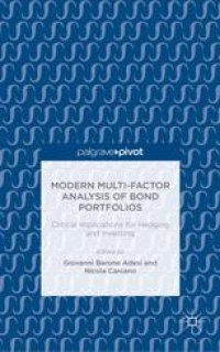 cover of the book  Modern Multi-Factor Analysis of Bond Portfolios: Critical Implications for Hedging and Investing