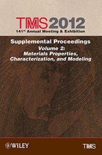 cover of the book TMS 2012 141st Annual Meeting and Exhibition, Materials Properties, Characterization, and Modeling