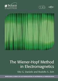 cover of the book The Wiener-Hopf Method in Electromagnetics