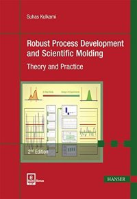 cover of the book Robust Process Development and Scientific Molding: Theory and Practice