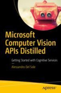 cover of the book  Microsoft Computer Vision APIs Distilled : Getting Started with Cognitive Services