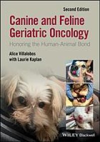 cover of the book Canine and feline geriatric oncology : honoring the human-animal bond