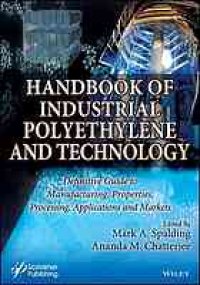 cover of the book Handbook of industrial polyethylene and technology : definitive guide to manufacturing, properties, processing, applications and markets