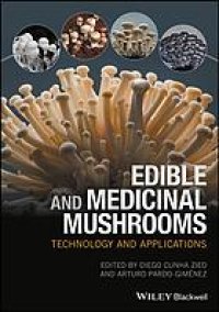 cover of the book Edible and medicinal mushrooms : technology and applications