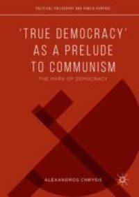 cover of the book  ‘True Democracy’ as a Prelude to Communism: The Marx of Democracy