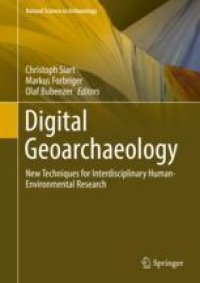 cover of the book  Digital Geoarchaeology: New Techniques for Interdisciplinary Human-Environmental Research