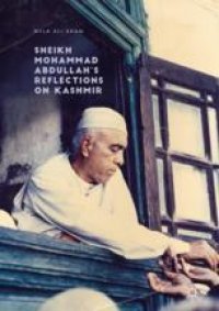 cover of the book Sheikh Mohammad Abdullah’s Reflections on Kashmir