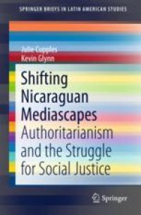 cover of the book  Shifting Nicaraguan Mediascapes: Authoritarianism and the Struggle for Social Justice