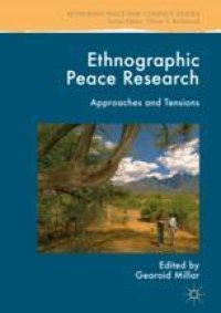 cover of the book  Ethnographic Peace Research: Approaches and Tensions