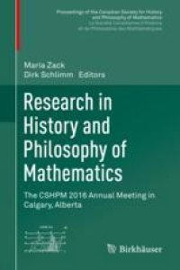 cover of the book  Research in History and Philosophy of Mathematics: The CSHPM 2016 Annual Meeting in Calgary, Alberta