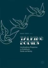 cover of the book  Talking Bodies: Interdisciplinary Perspectives on Embodiment, Gender and Identity