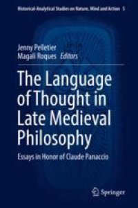 cover of the book The Language of Thought in Late Medieval Philosophy: Essays in Honor of Claude Panaccio