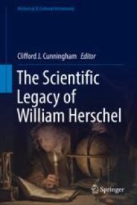 cover of the book  The Scientific Legacy of William Herschel