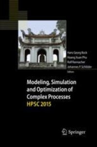 cover of the book  Modeling, Simulation and Optimization of Complex Processes HPSC 2015 : Proceedings of the Sixth International Conference on High Performance Scientific Computing, March 16-20, 2015, Hanoi, Vietnam