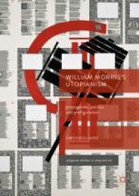 cover of the book  William Morris’s Utopianism: Propaganda, Politics and Prefiguration