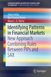 cover of the book  Identifying Patterns in Financial Markets: New Approach Combining Rules Between PIPs and SAX