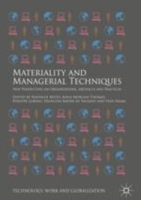 cover of the book  Materiality and Managerial Techniques : New Perspectives on Organizations, Artefacts and Practices