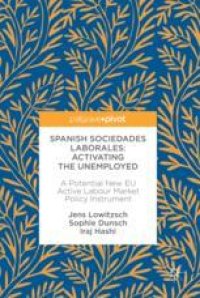 cover of the book  Spanish Sociedades Laborales—Activating the Unemployed: A Potential New EU Active Labour Market Policy Instrument