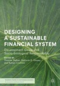 cover of the book  Designing a Sustainable Financial System: Development Goals and Socio-Ecological Responsibility