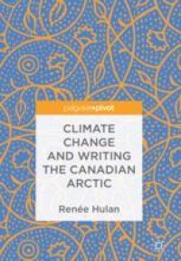 cover of the book  Climate Change and Writing the Canadian Arctic