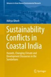 cover of the book  Sustainability Conflicts in Coastal India: Hazards, Changing Climate and Development Discourses in the Sundarbans