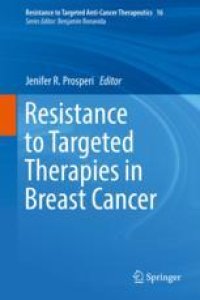 cover of the book  Resistance to Targeted Therapies in Breast Cancer