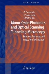 cover of the book Mono-Cycle Photonics and Optical Scanning Tunneling Microscopy: Route to Femtosecond Ångstrom Technology