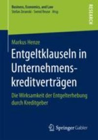 cover of the book  Entgeltklauseln in Unternehmenskreditverträgen: Die Wirksamkeit der Entgelterhebung durch Kreditgeber