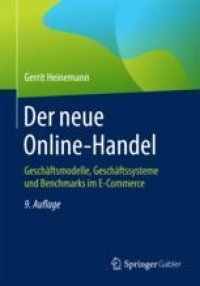 cover of the book  Der neue Online-Handel: Geschäftsmodelle, Geschäftssysteme und Benchmarks im E-Commerce