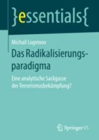 cover of the book  Das Radikalisierungsparadigma: Eine analytische Sackgasse der Terrorismusbekämpfung?