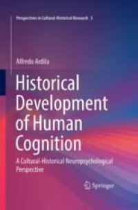 cover of the book  Historical Development of Human Cognition: A Cultural-Historical Neuropsychological Perspective