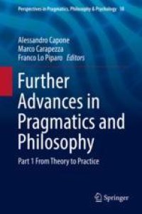 cover of the book Further Advances in Pragmatics and Philosophy: Part 1 From Theory to Practice