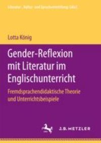 cover of the book  Gender-Reflexion mit Literatur im Englischunterricht: Fremdsprachendidaktische Theorie und Unterrichtsbeispiele