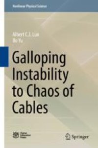 cover of the book  Galloping Instability to Chaos of Cables