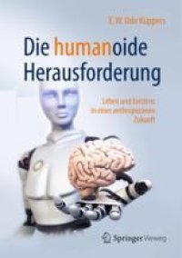 cover of the book  Die humanoide Herausforderung: Leben und Existenz in einer anthropozänen Zukunft