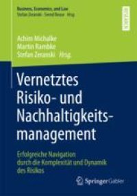 cover of the book  Vernetztes Risiko- und Nachhaltigkeitsmanagement: Erfolgreiche Navigation durch die Komplexität und Dynamik des Risikos