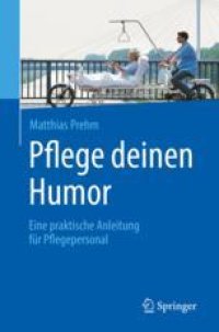 cover of the book  Pflege deinen Humor: Eine praktische Anleitung für Pflegepersonal