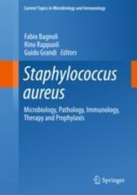 cover of the book Staphylococcus aureus: Microbiology, Pathology, Immunology, Therapy and Prophylaxis