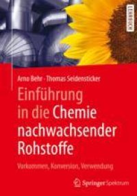 cover of the book  Einführung in die Chemie nachwachsender Rohstoffe: Vorkommen, Konversion, Verwendung