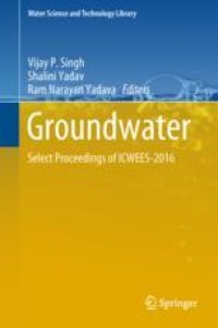 cover of the book  Groundwater: Select Proceedings of ICWEES-2016