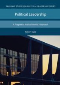 cover of the book  Political Leadership: A Pragmatic Institutionalist Approach