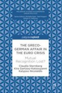 cover of the book The Greco-German Affair in the Euro Crisis: Mutual Recognition Lost?