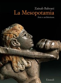 cover of the book La Mesopotamia. Arte e architettura