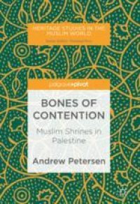 cover of the book  Bones of Contention: Muslim Shrines in Palestine