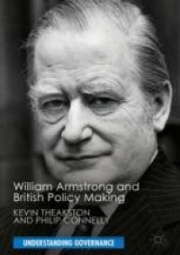 cover of the book William Armstrong and British Policy Making