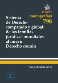 cover of the book Sistema de Derecho comparado y global. De las familias jurídicas mundiales al nuevo Derecho común