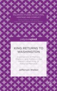 cover of the book  King Returns to Washington: Explorations of Memory, Rhetoric, and Politics in the Martin Luther King, Jr. National Memorial