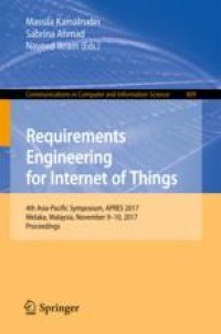 cover of the book  Requirements Engineering for Internet of Things: 4th Asia-Pacific Symposium, APRES 2017, Melaka, Malaysia, November 9–10, 2017, Proceedings